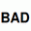 BAD
